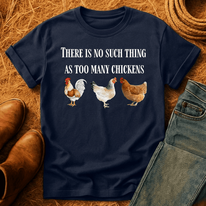Never Enough Chickens T-Shirt