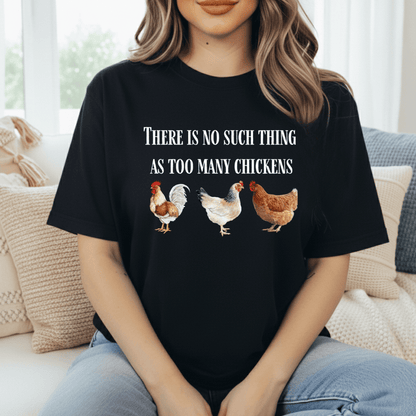 Never Enough Chickens T-Shirt