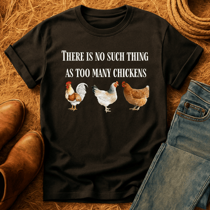 Never Enough Chickens T-Shirt