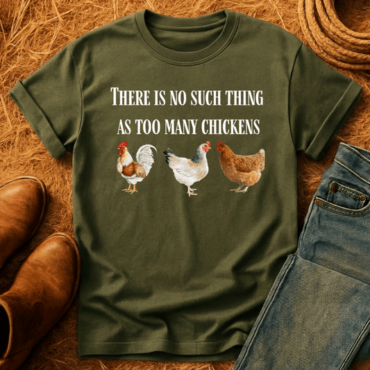 Never Enough Chickens T-Shirt