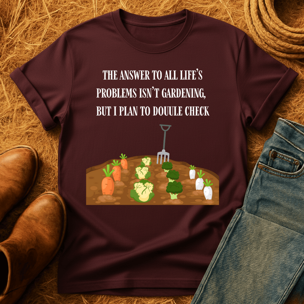 Gardening Solves Problems T-Shirt