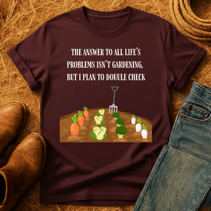 Gardening Solves Problems T-Shirt