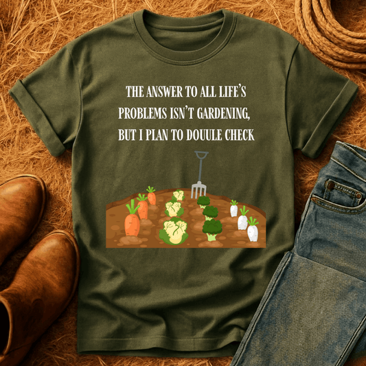Gardening Solves Problems T-Shirt