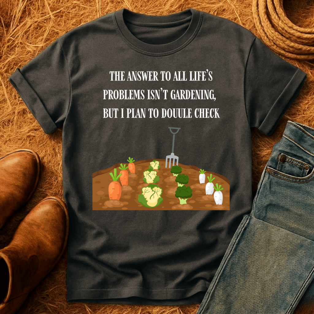 Gardening Solves Problems T-Shirt