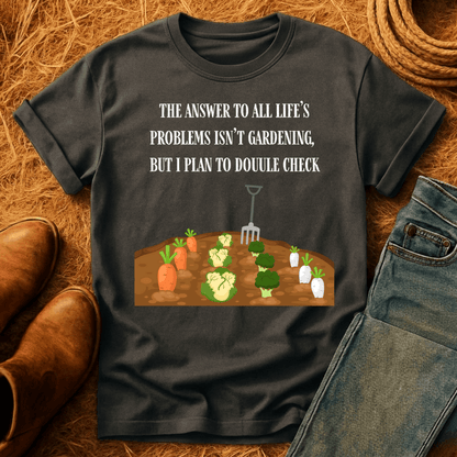Gardening Solves Problems T-Shirt