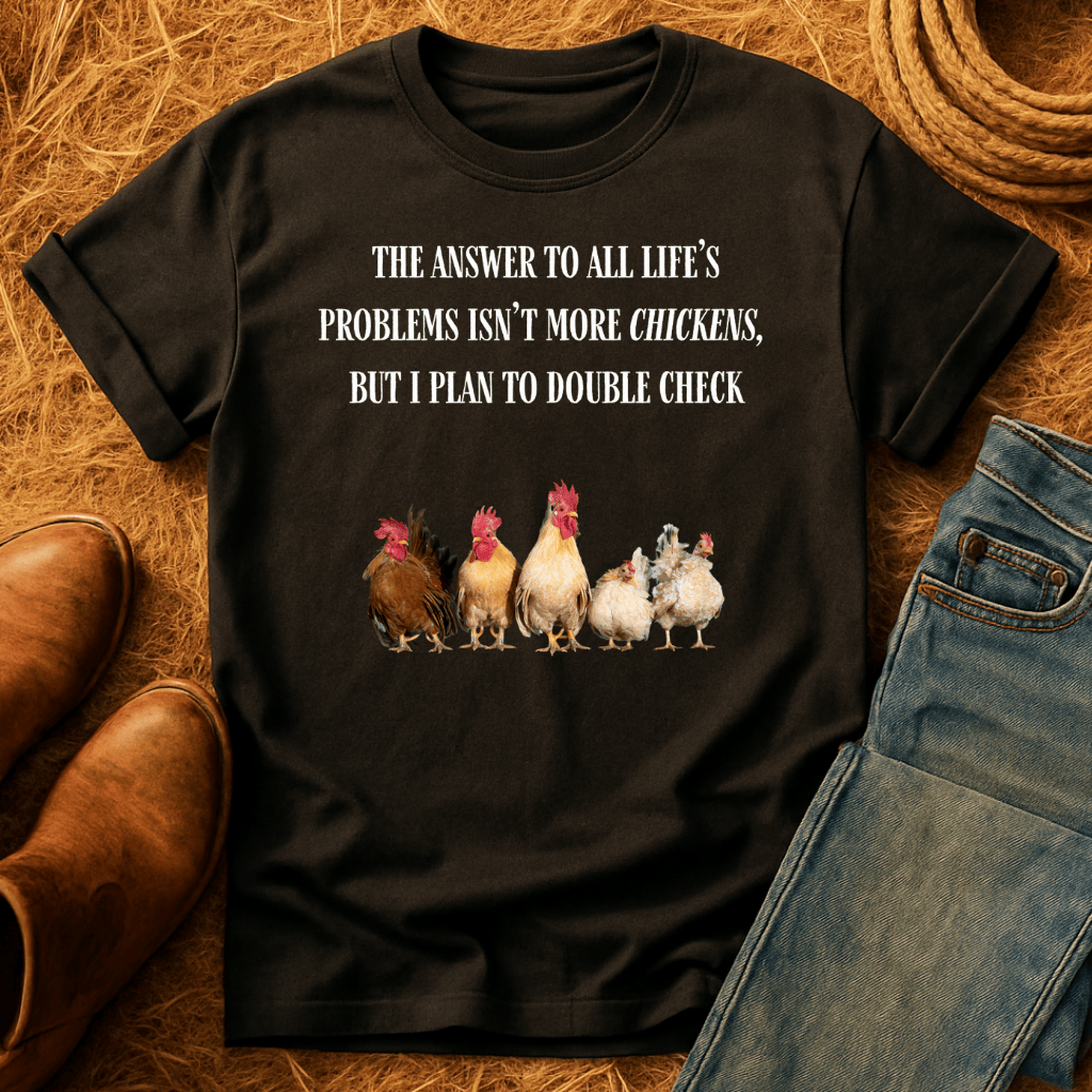 Chickens Solve Problems T-Shirt