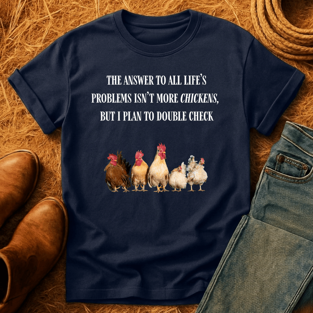 Chickens Solve Problems T-Shirt