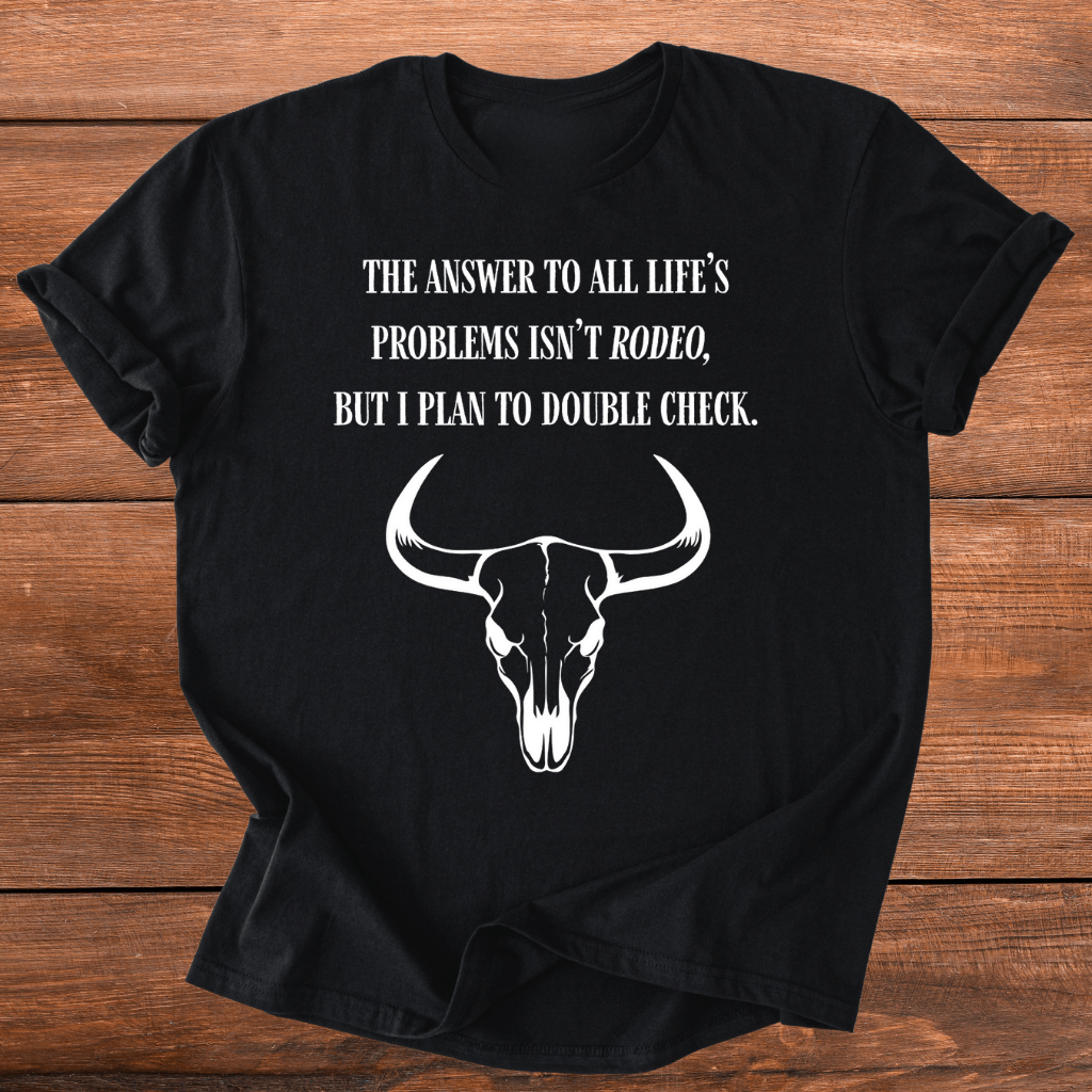 Rodeo Solves Problems T-Shirt