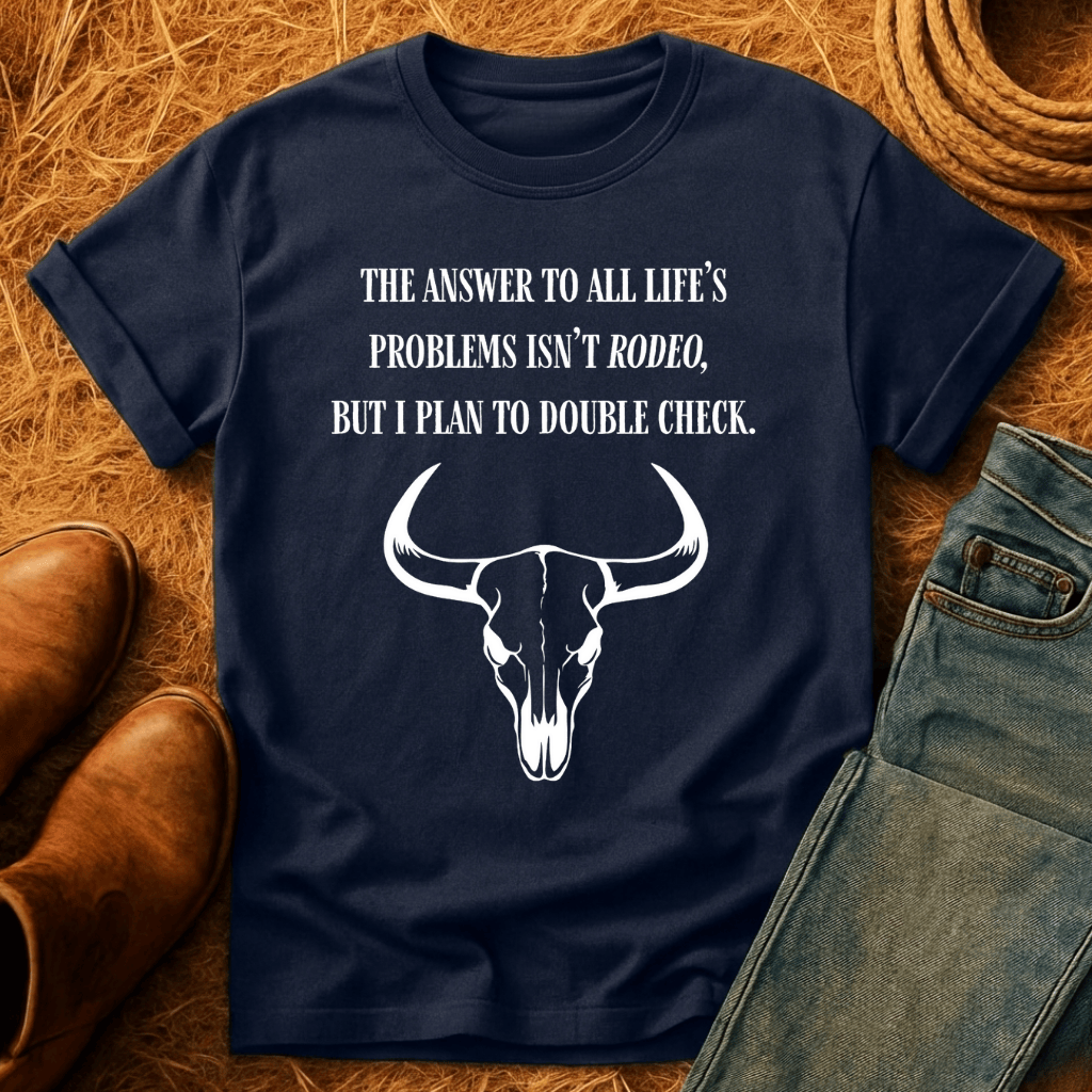Rodeo Solves Problems T-Shirt