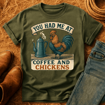 Had Me at Chickens T-Shirt