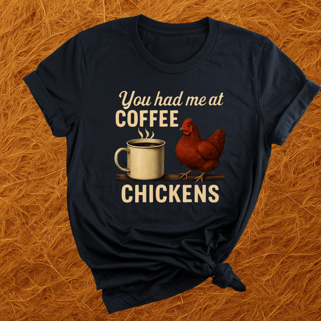 Coffee and Chickens T-Shirt