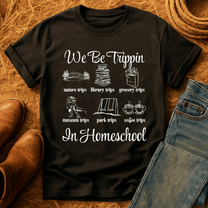 Trippin' In Homeschool T-Shirt