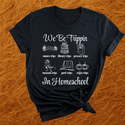 Trippin' In Homeschool T-Shirt