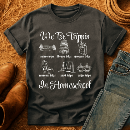 Trippin' In Homeschool T-Shirt