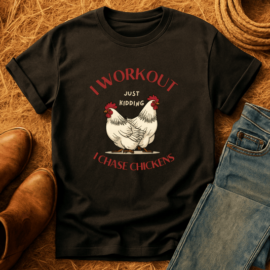 I Chase Chickens T-Shirt