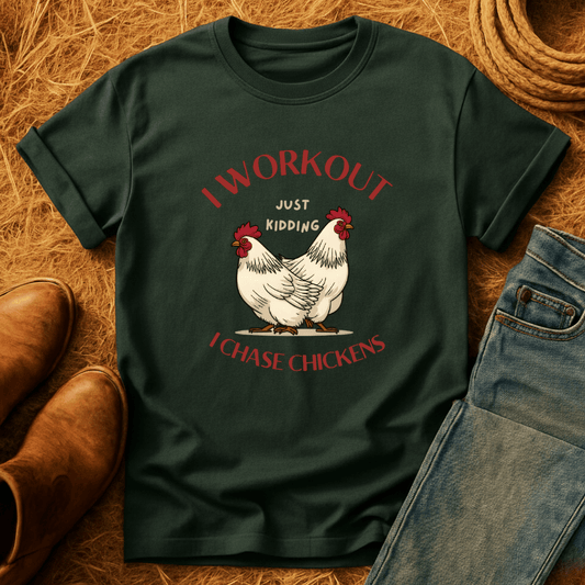 I Chase Chickens T-Shirt