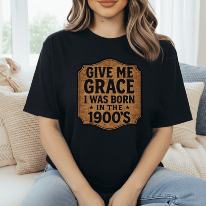 Give Me Grace 1900s T-Shirt