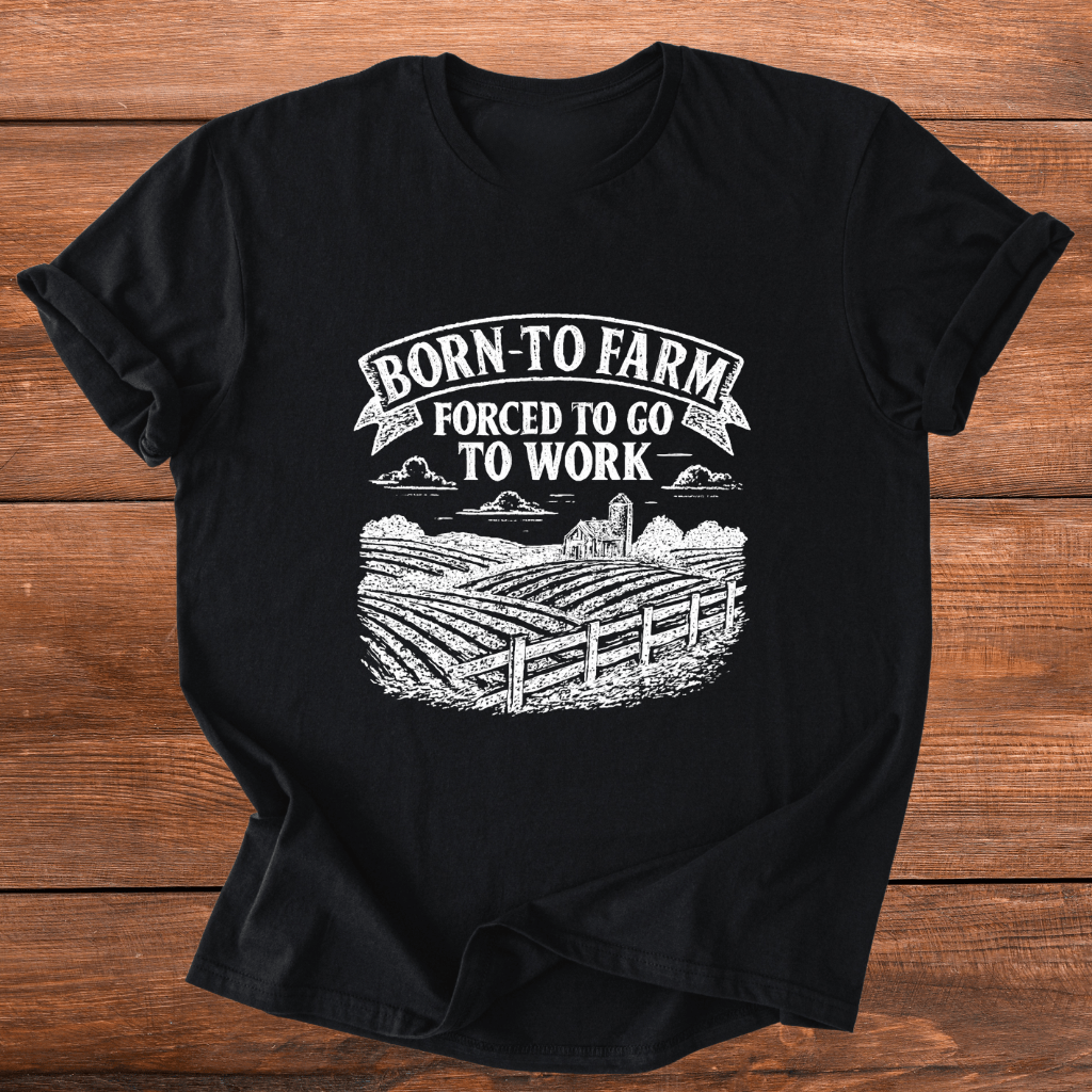 Born To Farm T-Shirt