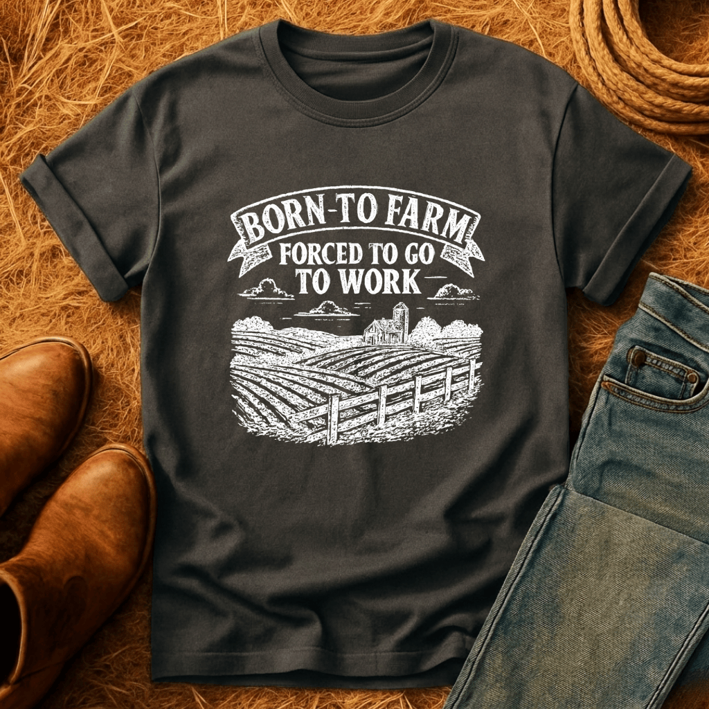 Born To Farm T-Shirt