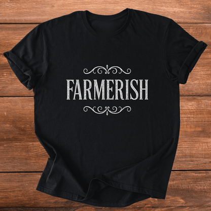 Farmerish T-Shirt