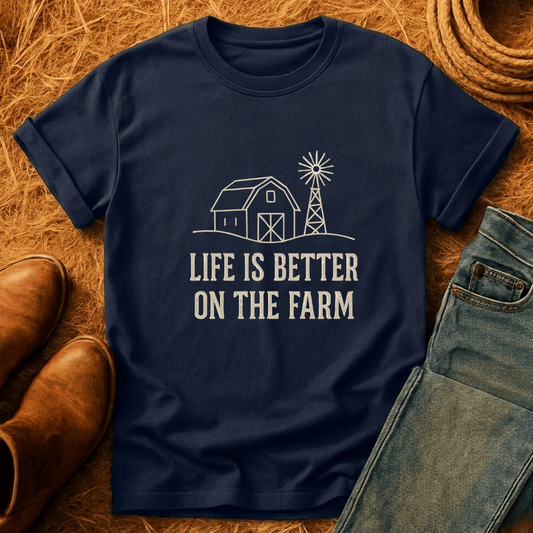 Better on the Farm T-Shirt