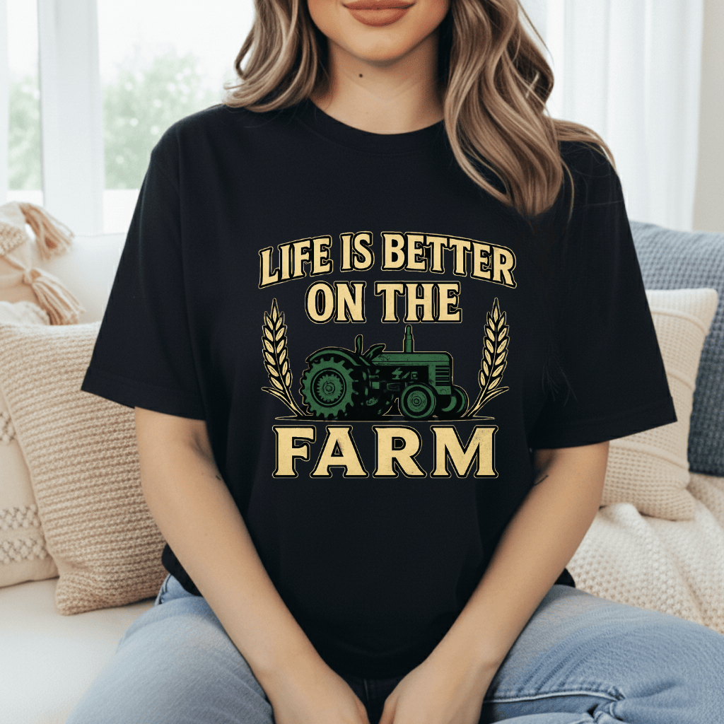 Better on the Farm T-Shirt