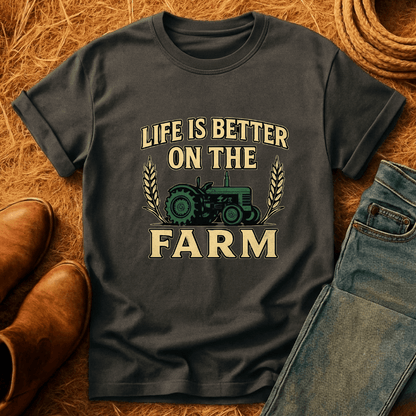 Better on the Farm T-Shirt