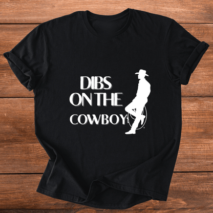 Dibs on the Cowboy T-Shirt