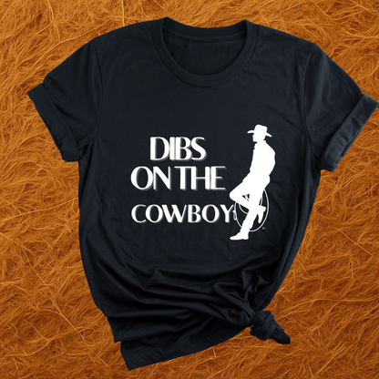 Dibs on the Cowboy T-Shirt