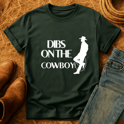 Dibs on the Cowboy T-Shirt