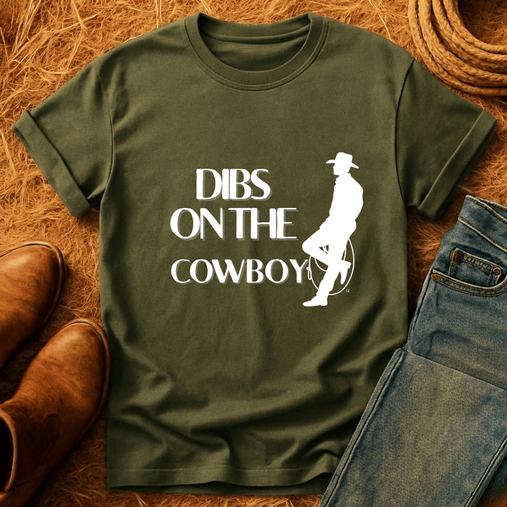 Dibs on the Cowboy T-Shirt