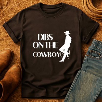 Dibs on the Cowboy T-Shirt
