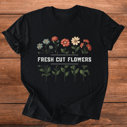 Fresh Cut Flowers T-Shirt