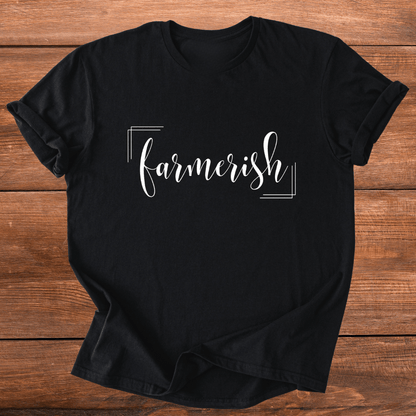 Farmerish T-Shirt