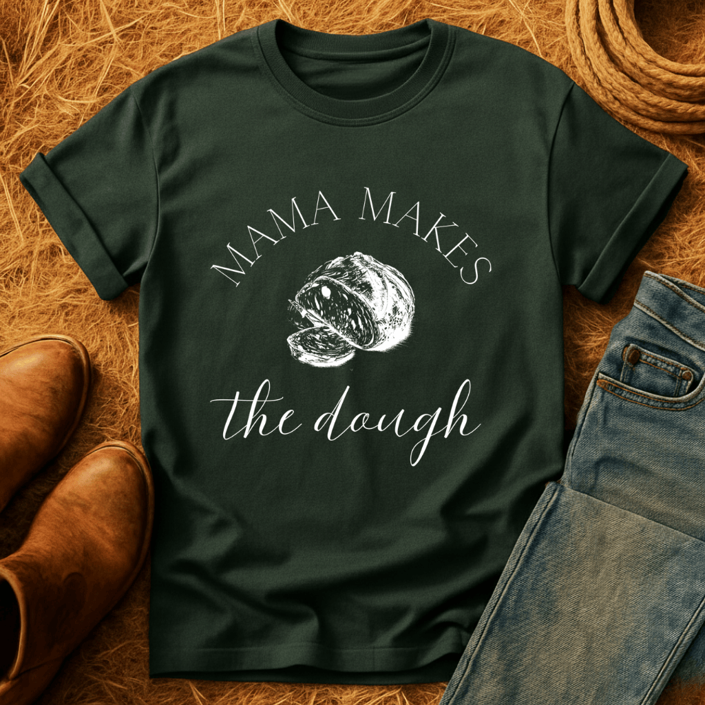 Mama Makes The Dough T-Shirt