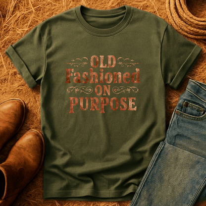 Old Fashioned On Purpose T-Shirt