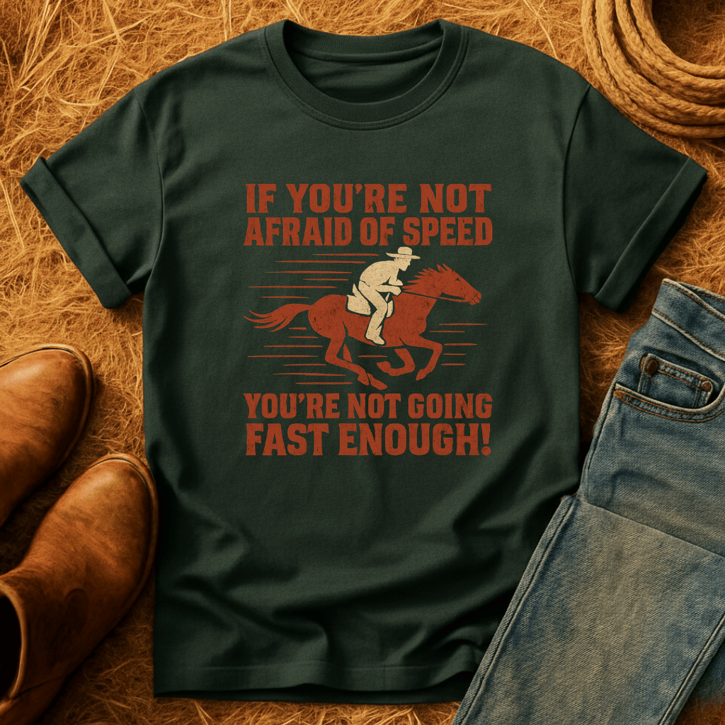 Not Afraid Of Speed T-Shirt
