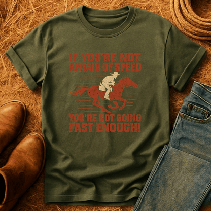 Not Afraid Of Speed T-Shirt