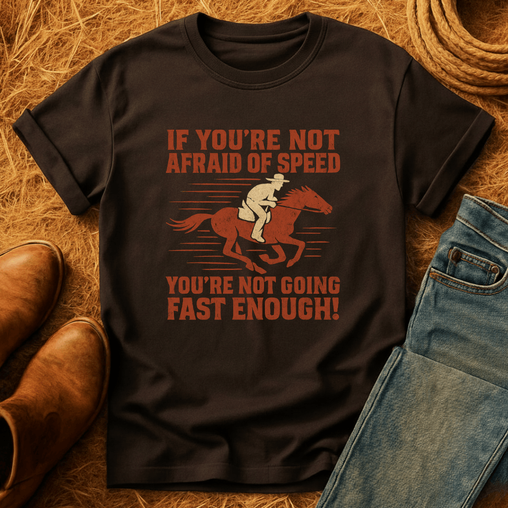 Not Afraid Of Speed T-Shirt