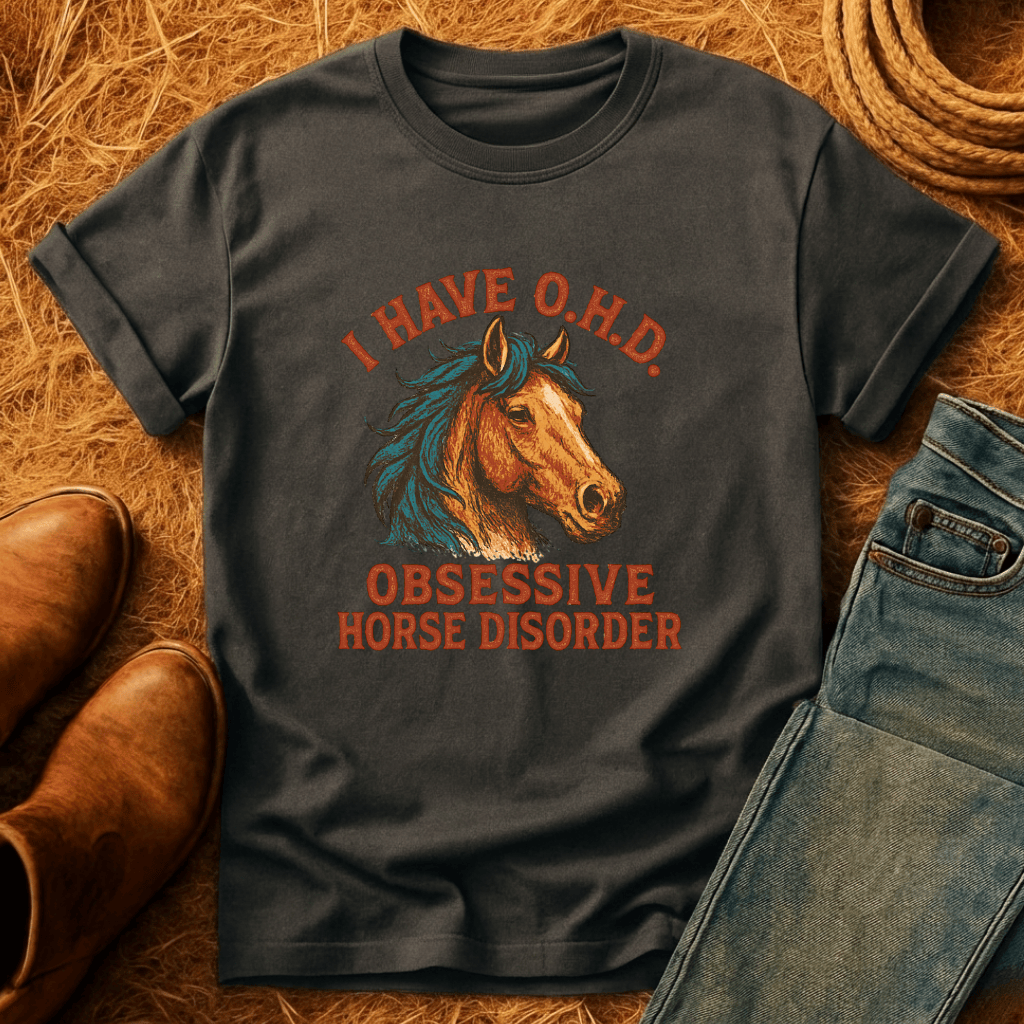 Obsessive Horse Disorder T-Shirt