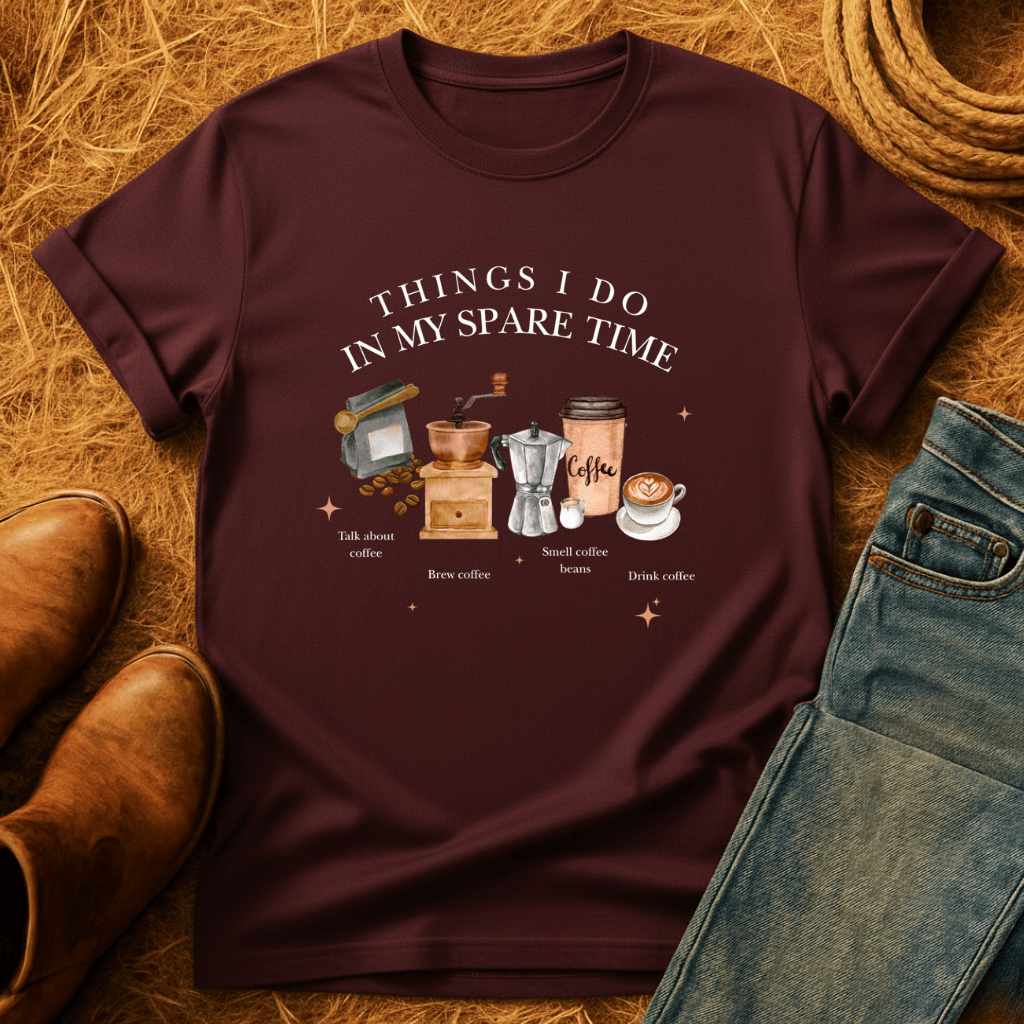Coffee In Spare Time T-Shirt