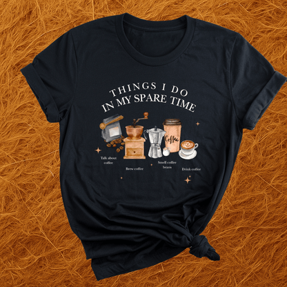 Coffee In Spare Time T-Shirt