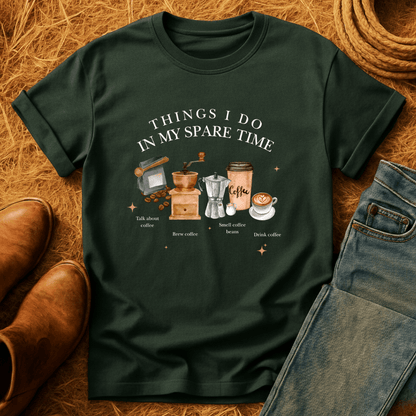 Coffee In Spare Time T-Shirt