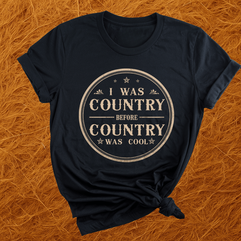 Country Before Cool T-Shirt