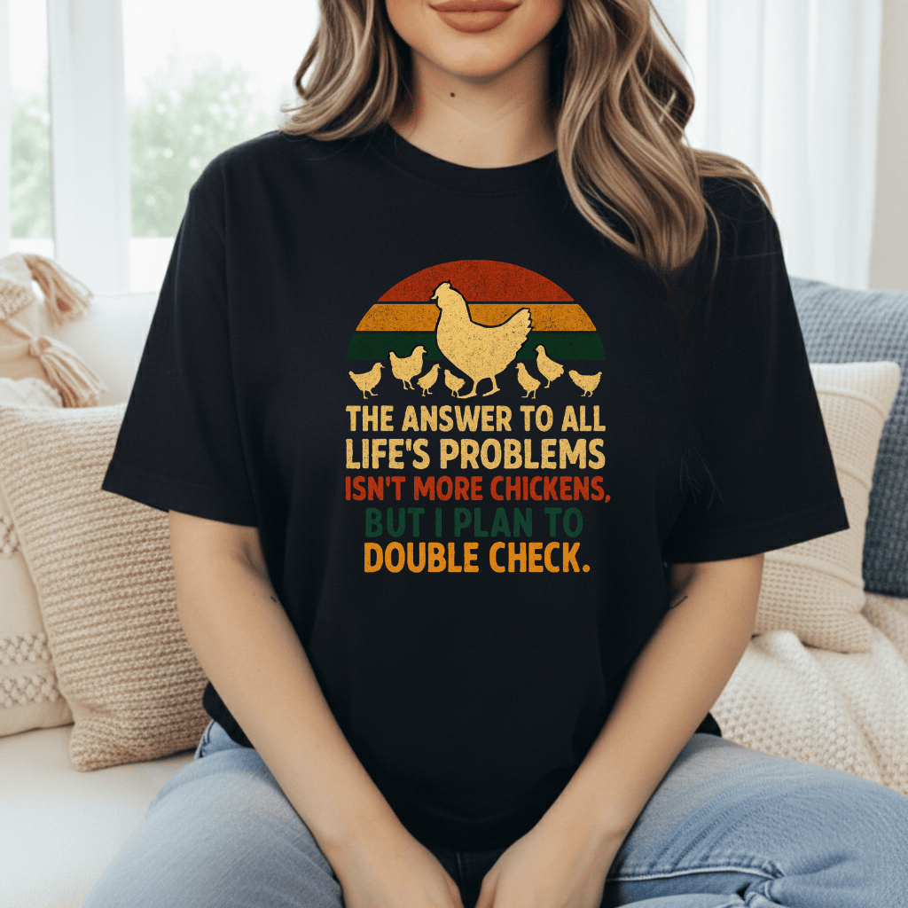 Chickens Solve Problems T-Shirt