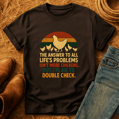 Chickens Solve Problems T-Shirt