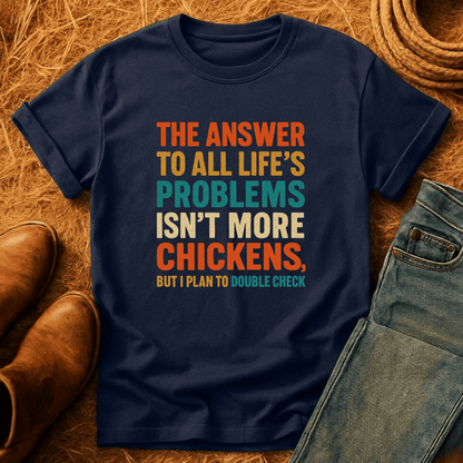 Chickens Solve Problems T-Shirt