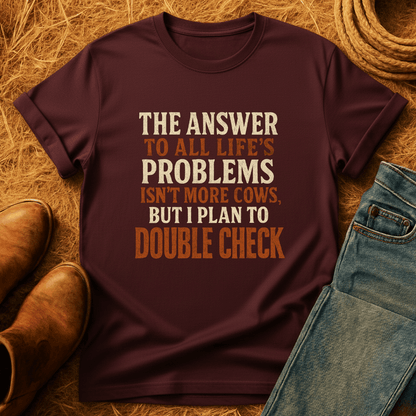 Cows Are The Answer T-Shirt
