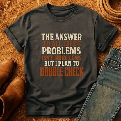 Cows Are The Answer T-Shirt