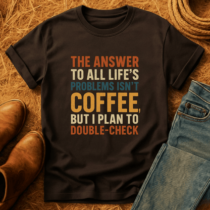 Coffee Solves Problems T-Shirt